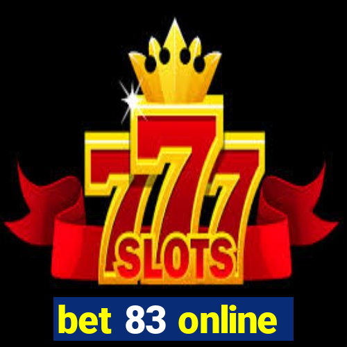 bet 83 online